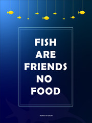 fish are friends no food