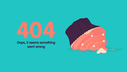 404 error page not found. Smashed birthday cupcake. Went wrong. Vector flat cartoon illustration