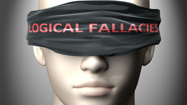 Logical fallacies can make us blind - pictured as word Logical fallacies on a blindfold to symbolize that it can cloud perception, 3d illustration