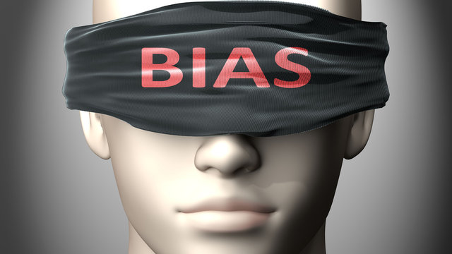 Bias can make things harder to see or makes us blind to the reality - pictured as word Bias on a blindfold to symbolize denial and that Bias can cloud perception, 3d illustration