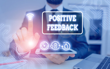 Word writing text Positive Feedback. Business photo showcasing good and great comments coming from...