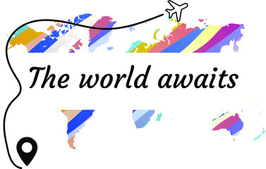  The world awaits. Calligraphy saying for print. Vector Quote 