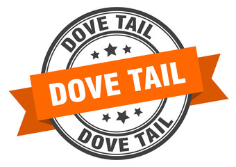 dove tail label. dove tailround band sign. dove tail stamp