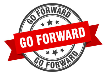 go forward label. go forwardround band sign. go forward stamp