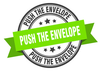 push the envelope label. push the enveloperound band sign. push the envelope stamp
