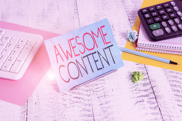 Handwriting text writing Awesome Content. Conceptual photo valuable useful and more likely to...