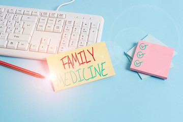 Conceptual hand writing showing Family Medicine. Concept meaning designed to provide basic healthcare to family members Paper blue keyboard office study notebook chart numbers memo