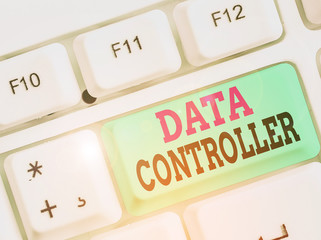 Handwriting text Data Controller. Conceptual photo demonstrating who determines the purposes of the...