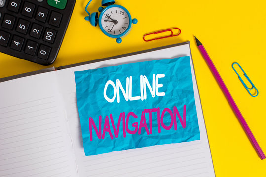 Conceptual hand writing showing Online Navigation. Concept meaning navigating a network of information resources in the web Notebook calculator pencil crushed sheet color background - Powered by Adobe
