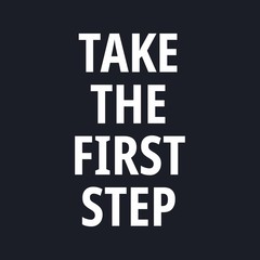 Take the first step - Motivational quotes with square frame