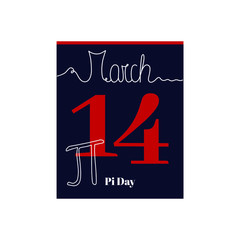 Calendar sheet, vector illustration on the theme of Pi Day on March 14th. Decorated with a handwritten inscription - MARCH and stylized linear symbol Pi Day.