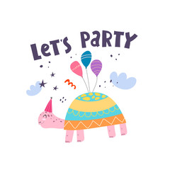 let’s party. cartoon turtle, hand drawing lettering with decorative elements. Colorful holiday illustration. flat style, typographic font, doodle phrase. happy Birthday. Design for greeting cards, pri