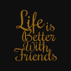 Naklejka na ściany i meble Life is better with friends - Motivational quotes