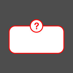 Question sign with empty space in red line frame and circle sign isolated on grey background. Help icon for poster or signboard.