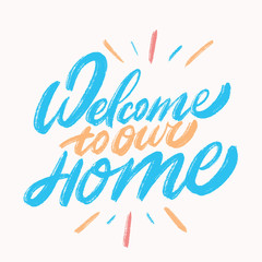 Welcome to our home. Vector sign. 