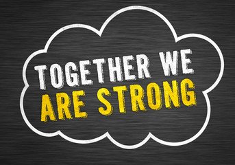 Together we are strong - business motivational quote