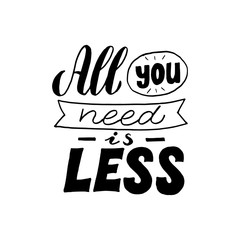 Eco friendly text slogan. Trendy zero waste design, less consuming concept. Eco bag, sticker, poster, banner print. Vector eps 10.