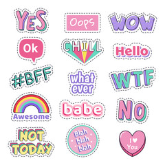 Teenage speech patch stickers. Girls fashion funny text patches. Oops, Wow and Yes, No cute doodle teenage pop art sticker, vector illustration icon set. WTF, Chill and Hello funny text bubbles