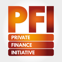 PFI - Private Finance Initiative acronym, business concept background