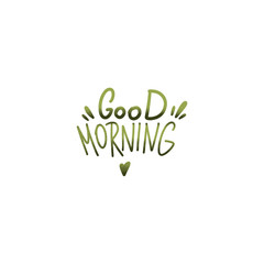 Digital illustration of a cute textural with green inscription Good morning. Print for fabrics, posters, menus, restaurants, banners, web design, product packaging.