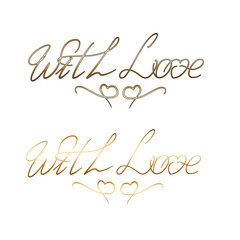 With love gold lettering hand drawn in vintage style. Calligraphic banner for Valentines day. Stock vector design element for wedding engagement. Romantic quote Isolated on white background.