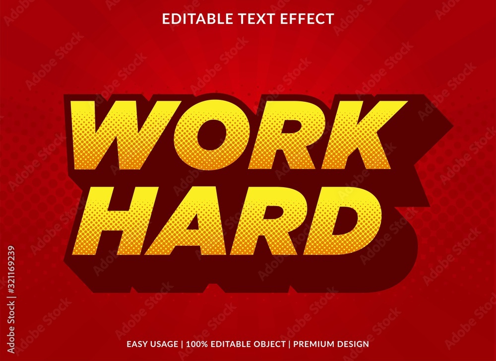 Poster work hard text effect template with 3d bold type style and retro concept use for brand label and log