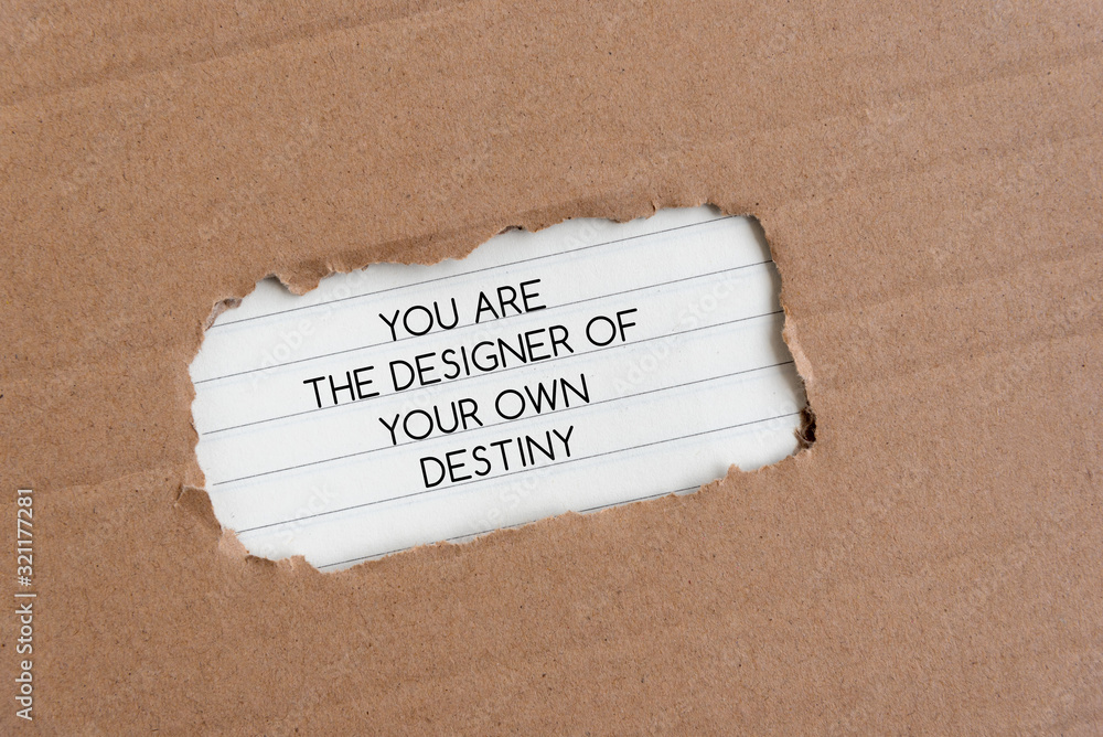 Wall mural inspiration quote - you are the designer of your own destiny. torn paper backgrounds