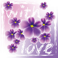 card with flowers of violets and the words. vector illustration.