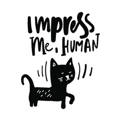 Cat quote for your design. Hand lettering illustration