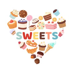 Sweets heart vector illustration with candies, cakes, bakery and pastry. Pastry dessert poster with sweets cake, cream cupcake, caramel muffin, chocolates and donut isolated on white in heart shape.