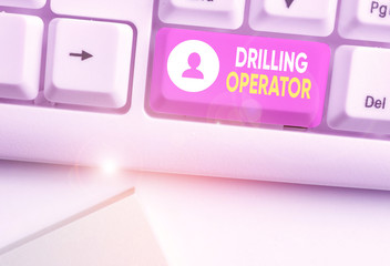 Handwriting text writing Drilling Operator. Conceptual photo someone that do the rigging and...