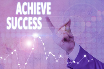Conceptual hand writing showing Achieve Success. Concept meaning to attain a desired end or aim...