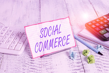 Conceptual hand writing showing Social Commerce. Concept meaning uses social networks in the buying...