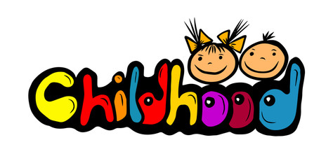 Childhood text. Lettering Vector illustration