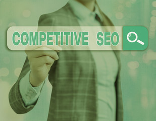 Text sign showing Competitive Seo. Business photo text the process of evaluating how the top...
