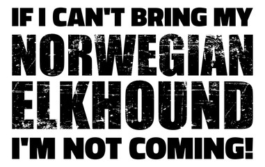 If I can't bring my Norwegian Elkhound
