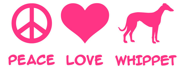 Peace, Love, Whippet