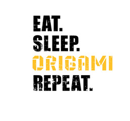 Eat Sleep Origami Repeat