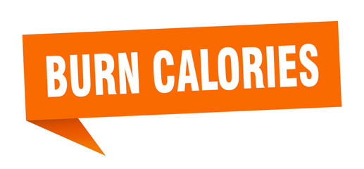 burn calories speech bubble. burn calories ribbon sign. burn calories banner