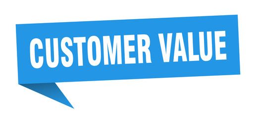 customer value speech bubble. customer value ribbon sign. customer value banner