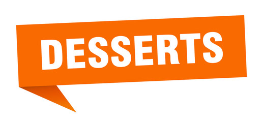 desserts speech bubble. desserts ribbon sign. desserts banner