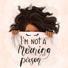 I'm Not A Morning Person Isolated On A White Background African American Hand Drawn Illustration 