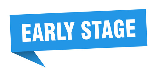 early stage speech bubble. early stage ribbon sign. early stage banner