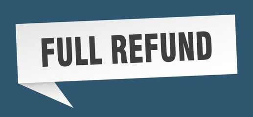 full refund speech bubble. full refund ribbon sign. full refund banner