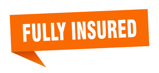 fully insured speech bubble. fully insured ribbon sign. fully insured banner