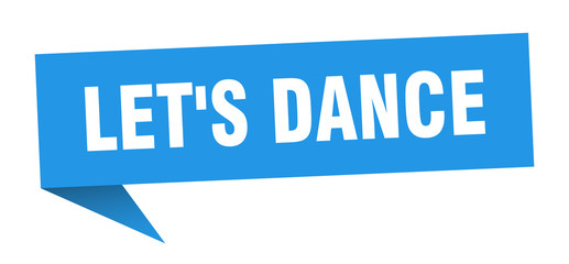 let's dance speech bubble. let's dance ribbon sign. let's dance banner