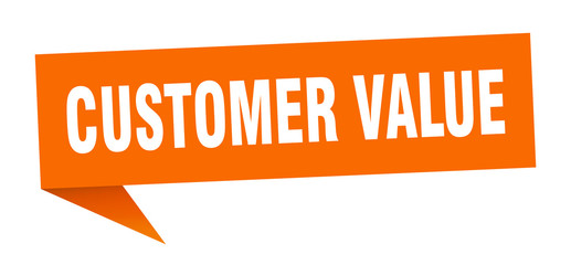 customer value speech bubble. customer value ribbon sign. customer value banner