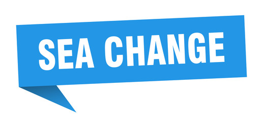 sea change speech bubble. sea change ribbon sign. sea change banner