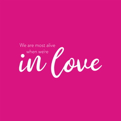 Romantic quote for Valentines day cards and prints or wedding album or any design.