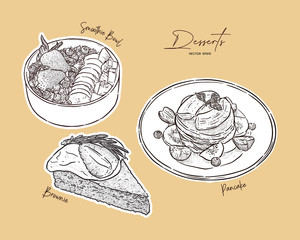 Set of dessert, smoothie bowl, pancake and brownie on top with varities fruit. hand draw sketch vector.